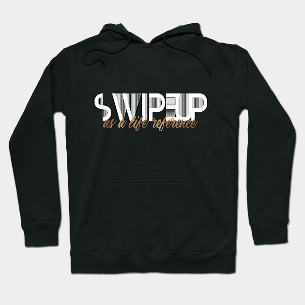 Swipe up Hoodie by ivaostrogonac